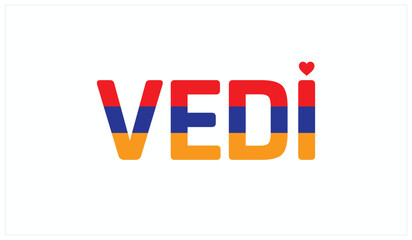 I Love Vedi, Typographic Design of I Love Vedi on a black background, Flag Typography of Vedi with heart, Vector design of I Love Armenia