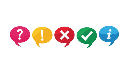 Five colorful speech bubbles with symbols: question mark, exclamation mark, cross, check mark, information icon White background Free space for text