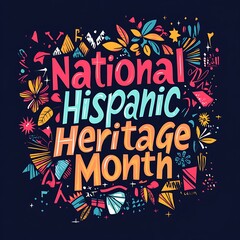 Colorful graphic for National Hispanic Heritage Month