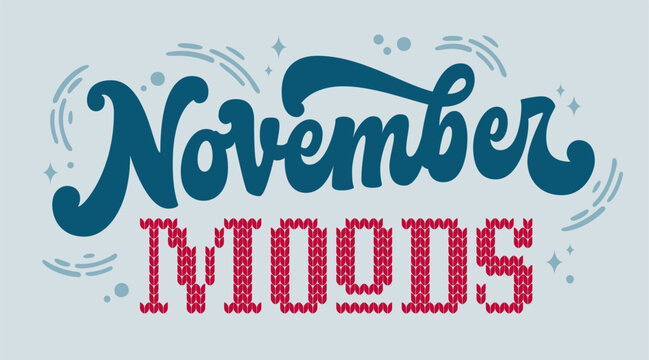 November Moods. Playful typography with a retro style and knitted text effect. The mood is cozy, complemented by a cool color palette of blue and red. Ideal for seasonal decor, social media, magazines