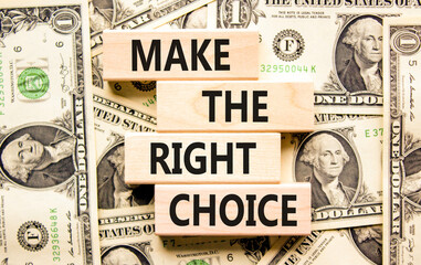 Make the right choice symbol. Concept words phrase Make the right choice on beautiful wooden...