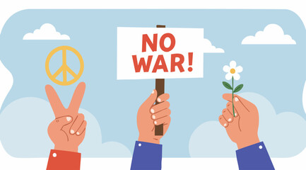 Illustration of Hands Protesting for Peace with "No War" Sign