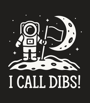  I Call Dibs Astronaut Moon T‑Shirt | Funny Space Graphic Tee