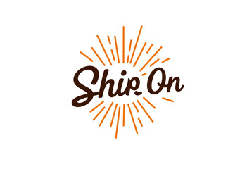 Fototapeta premium Ship On logo design with sunburst graphic elements 