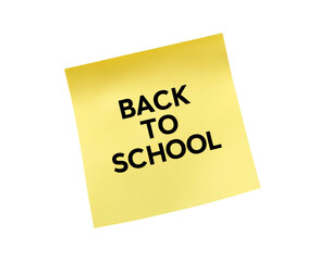 Sticky note with back to school message on yellow paper on transparent background, PNG