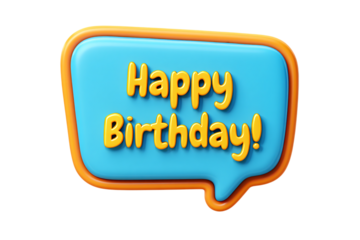 Bright blue speech bubble with orange border and yellow text saying happy birthday isolated on transparent background