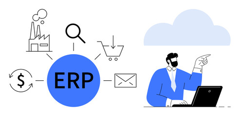 ERP central node connected to icons for factory, search, cart, email, currency. Professional pointing at laptop in cloud context. Ideal for business, technology, cloud data management automation