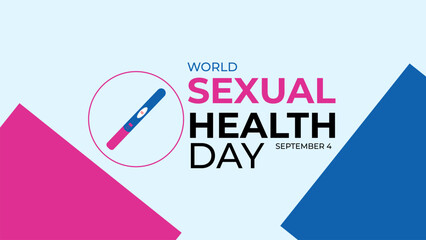 World Sexual Health Day is observed globally on September 4th every year. Promote open conversations around sexual well-being. pregnancy test symbol. Banner poster, flyer. vector illustration