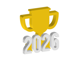 Simple 3D illustration of the year 2026 with a trophy icon in the background. Transparent background in PNG format.