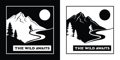 Obraz premium Silhouette of a hiker walking on a winding path through mountains and pine trees towards the sun with the text the wild awaits, symbolizing adventure and exploration