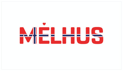 I love Melhus, Typographic design of I love Melhus on a white background, Flag typography of Melhus with heart, Vector design of I love Norway