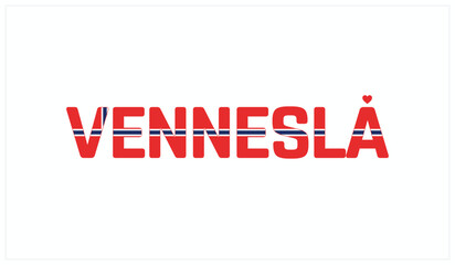 I love Vennesla, Typographic design of I love Vennesla on a white background, Flag typography of Vennesla with heart, Vector design of I love Norway