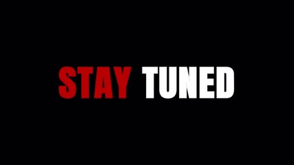 Stay Tuned Get Ready for Exciting Updates and Announcements!