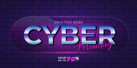 Bright Cyber Monday neon banner with glass effect and up to 70% discount. Futuristic vector design on a brick background. Perfect for online sales and marketing campaigns.