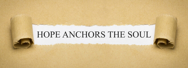 Hope anchors the soul