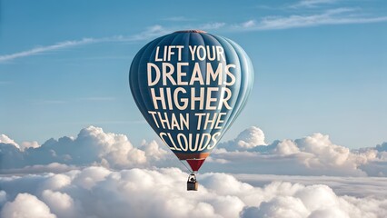 Inspirational Hot Air Balloon with Motivational Quote in Sky