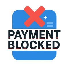 Obraz premium Flat design blue square icon with red X and text Payment Blocked, symbolizing online transaction failure, financial error, declined card, and digital banking issues. 