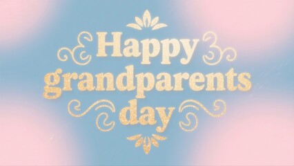 Sparkling Gold ‘Happy Grandparents Day’ Greeting Graphic with Pastel Gradient Background