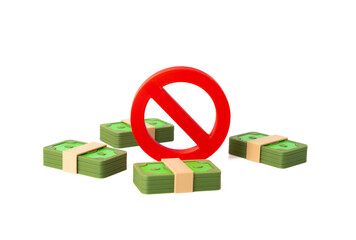 Stacks of dollar bills and a NO sign. Monetary restrictions. Prohibitions. Confiscation. Financial...