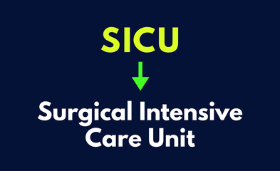 Fototapeta premium SICU Meaning, Surgical Intensive Care Unit