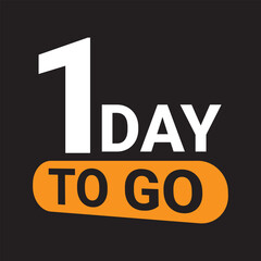 1 day to go banner countdown left days one day left badge. 1 day to go logo vector illustration.