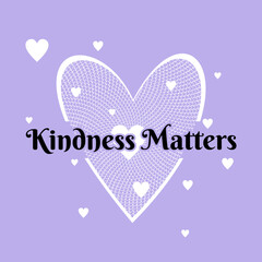 Kindness Matters – Hand Drawn Heart Graphic Positive Quote Design for T-Shirts, Posters, Stickers, and Cards.
