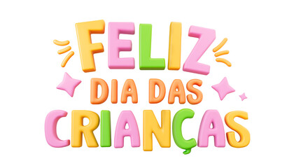 Feliz dia Das Crian&ccedil;as Lettering 3D
