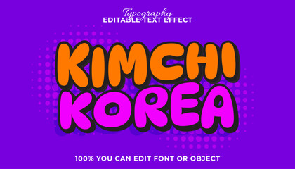 Kimchi Korea comic style text effect with a bold and bubbly font. Editable vector typography illustration with a pop art design