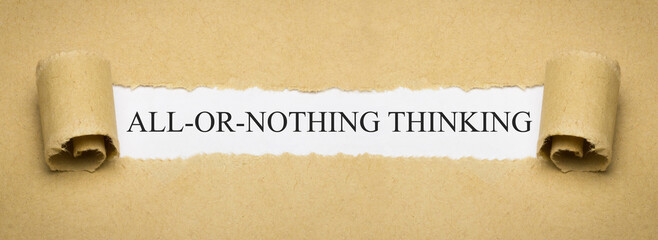All-or-nothing thinking