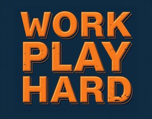 Naklejka premium Work Play Hard Motivational Quote Graphic