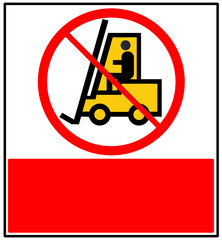 Warning and prohibition safety sign with forklift truck icon. No forklift sign, safety warning symbol, prohibition sign for forklifts.