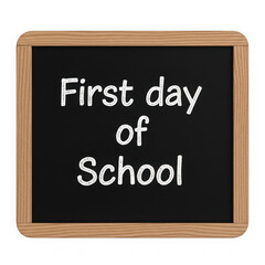 Obraz premium First day of school message written on a chalkboard, isolated on transparent background