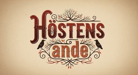 Höstens ande. This vintage-style illustration features ornate typography and tree-like branches with crows, capturing the essence of the fall season.