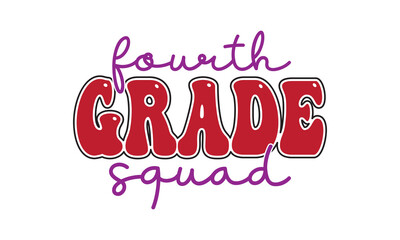 Fourth Grade Squad Back to School T Shirt Design, EPS File 