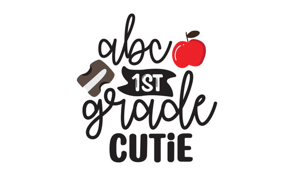 Abc 1st Grade Cutie Back to School T Shirt Design, EPS File 