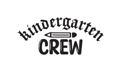 Kindergarten Crew Back to School T Shirt Design, EPS File 