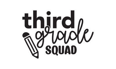 Third Grade Squad Back to School T Shirt Design, EPS File 