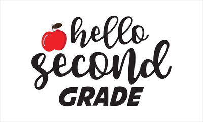 Hello Second Grade  Back to School T Shirt Design, EPS File 