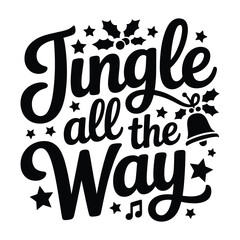 jingle all the way christmas t shirt design