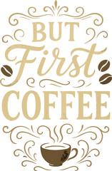 But First Coffee Vintage Typography T-Shirt