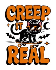 Creep It Real SVG | Funny Black Cat Halloween Design with Sunglasses and Skateboard | Cool Spooky Season Quote Illustration for Cricut, Silhouette, Shirts, Stickers, Posters, and Digital Halloween Art