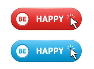 Fototapeta premium Two rounded buttons with be happy text and cursor isolated on transparent background