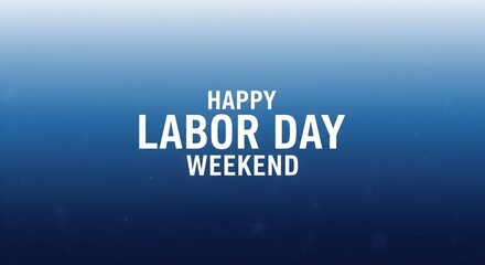 Happy Labor Day Weekend Blue Background Design