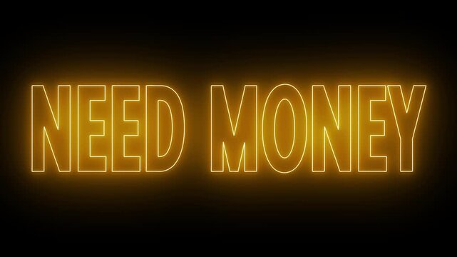 Animated glowing flickering neon inscription need money. neon need money text animation