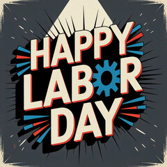 Happy labor day celebration banner with retro grunge typography