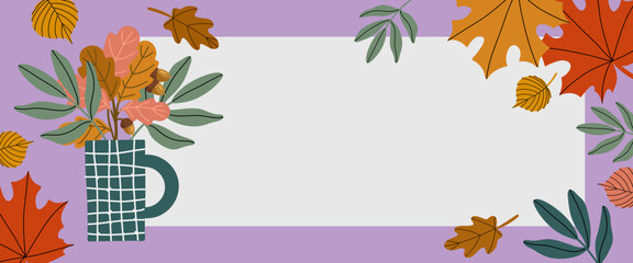 Cozy autumn banner depicting a mug with fall leaves in a naive cartoon style. Cute autumn vector background