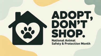 Creative minimalistic poster promoting animal adoption and welfare during National Animal Safety and Protection Month