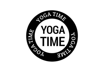 Yoga time, rubber stamp sign with background illustration. 