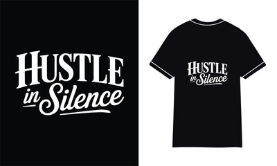 Hustle in Silence Motivational T-Shirt Design"