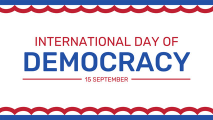 International Day of democracy. 15th September Democracy day banner, post with white background. Your vote matters. The day encouraging governments to strengthen, consolidate democracy